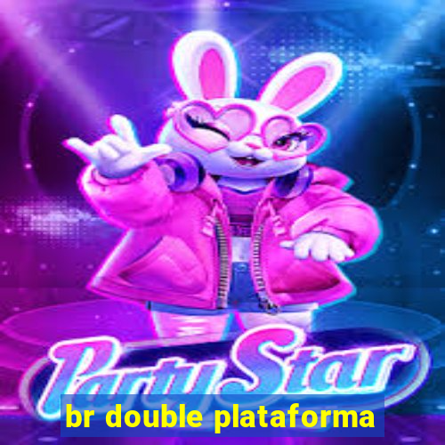 br double plataforma